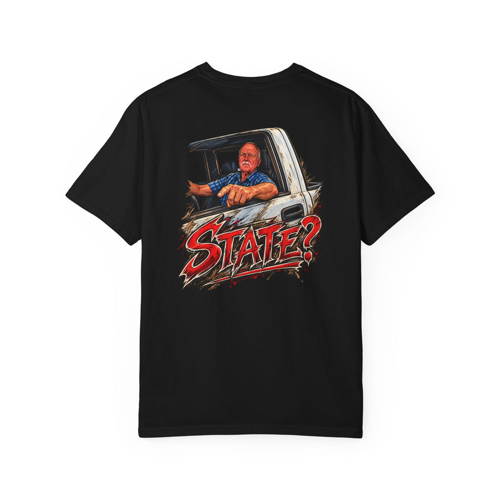 “STATE?” T-Shirt